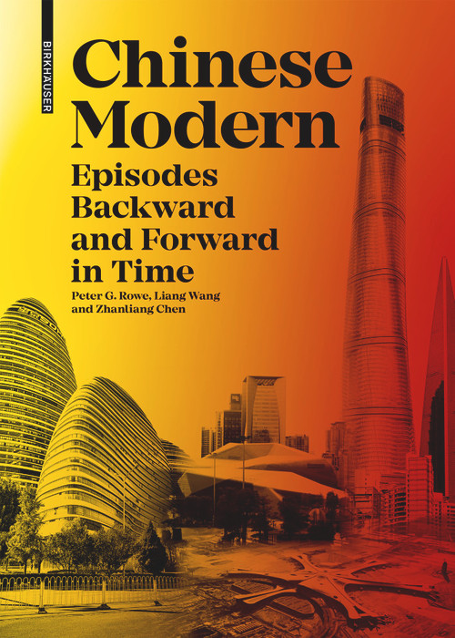 Chinese Modern (Episodes Backward and Forward in Time) by Peter G. Rowe, 9783035626308