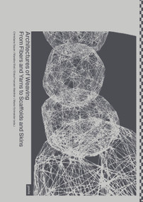 Architectures of Weaving (From Fibers and Yarns to Scaffolds and Skins) by Christiane Sauer, Mareike Stoll, Ebba Fransén Waldhör, Maxie Schneider, 9783868597394