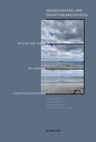 Seismografen und Orientierungsspiegel (Bilder der Welt in kurzen Kunstgeschichten) (German Edition) by Yannis Hadjinicolaou, Leena Crasemann, Benjamin Fellmann, 9783110757385