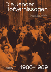 Autonome Kunst und Kultur in der späten DDR (Die Jenaer Hofvernissagen 1986-89) (German Edition) by Katharina Kempken, Michaela Mai, Yvonne Fiedler, Anna Ebert, Katharina Kempken, Michaela Mai, 9783422800786