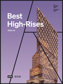 Best High-Rises 2022/23 (Internationaler Hochhaus Preis 2022) by Peter Körner, Peter Cachola Schmal, Jennifer Dyck, 9783868597660