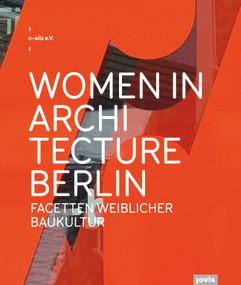 Women in Architecture Berlin (Facetten weiblicher Baukultur) (German Edition) by n-ails e. V., 9783868597639