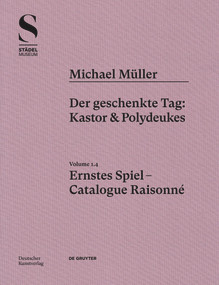 Michael Müller. Ernstes Spiel: Der geschenkte Tag (Castor und Pollux, Vol. 1.4) by Hubertus von Amelunxen, Rudolf Zwirner, 9783422997257