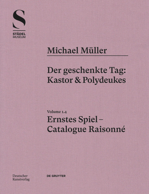 Michael Müller. Ernstes Spiel: Der geschenkte Tag (Castor und Pollux, Vol. 1.4) by Hubertus von Amelunxen, Rudolf Zwirner, 9783422997257
