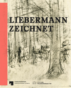 Liebermann zeichnet (Das Berliner Kupferstichkabinett zu Gast im Max Liebermann Haus) (German Edition) by Evelyn Wöldicke, Anna Marie Pfäfflin, Andreas Schalhorn, 9783422800717