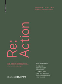 Re: Action (Urban Resilience, Sustainable Growth, and the Vitality of Cities and Ecosystems in the Post-Information Age) by Hani Rashid, 9783035627077
