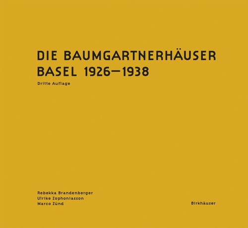 Die Baumgartnerhäuser (Basel 1926-1938) (German Edition) by Rebekka Brandenberger, Ulrike Zophoniasson, Marco Zünd, 9783035626933