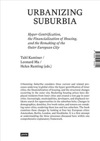 Urbanizing Suburbia (Hyper-Gentrification, the Financialization of Housing and the Remaking of the Outer European City) by Tahl Kaminer, Maros Krivy, Leonard Ma, Helen Runting, 9783868597622