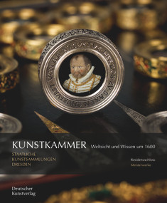 Kunstkammer (Weltsicht und Wissen um 1600) (German Edition) by Christine Nagel, Dirk Syndram, Staatliche Kunstsammlungen Dresden, 9783422800953