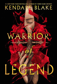 Warrior of Legend by Kendare Blake, 9780062977236