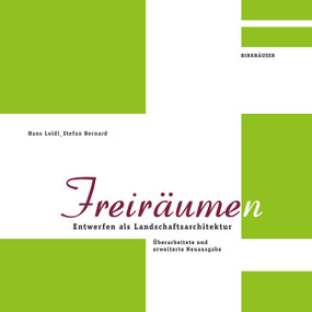 Freiräume(n) (Entwerfen als Landschaftsarchitektur) (German Edition) by Hans Loidl, Stefan Bernard, 9783035626179