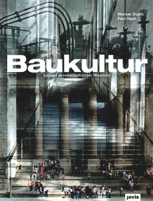 Baukultur (Spiegel gesellschaftlichen Wandels) (German Edition) - 9783868590104 by Werner Durth, Paul Sigel, 9783868590104