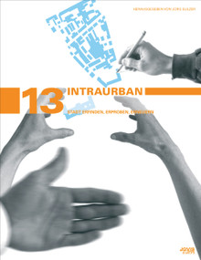 IntraURBAN (Stadt erfinden, erproben, erneuern) (German Edition) by Jürg Sulzer, 9783868590807