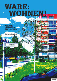 Ware: Wohnen (Politik. Ökonomie. Städtebau) (German Edition) by Christopher Dell, 9783868592689