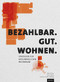 Bezahlbar. Gut. Wohnen. (Strategien für erschwinglichen Wohnraum) (German Edition) by Klaus Dömer, Hans Drexler, Joachim Schultz-Granberg, 9783868594324