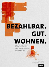 Bezahlbar. Gut. Wohnen. (Strategien für erschwinglichen Wohnraum) (German Edition) by Klaus Dömer, Hans Drexler, Joachim Schultz-Granberg, 9783868594324