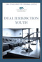 ABA Standards for Criminal Justice Dual Jurisdiction Youth, Fourth Edition ABA Standards for Criminal Justice Dual Jurisdiction Youth, Fourth Edition by American Bar Association Criminal Justice Section Criminal Justice Standards Committee, 9781639051731