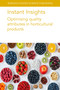 Instant Insights: Optimising quality attributes in horticultural products by M. Causse, E. Albert, Dr Christopher Sauvage, Dr Chris Barbey, Prof Kevin Folta, Prof Kerry Walsh, Zhenglin Wang, Dr Oliver Chen, Dr Eunice Mah, Dr Duane Greene, 9781801466677