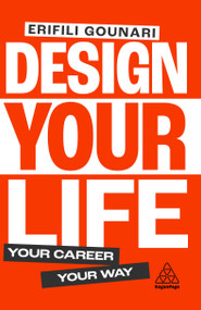 Design Your Life (Your Career, Your Way) by Erifili Gounari, 9781398617223