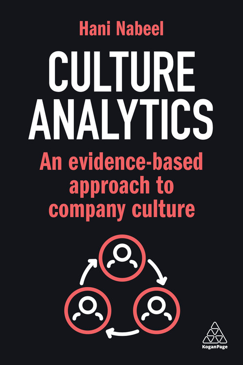 Culture Analytics (An Evidence-Based Approach to Company Culture) by Hani Nabeel, 9781398617445