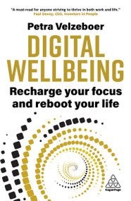 Digital Wellbeing (Recharge Your Focus and Reboot Your Life) - 9781398617537 by Petra Velzeboer, 9781398617537