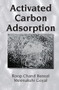 Activated Carbon Adsorption by Roop Chand Bansal, Meenakshi Goyal, 9780367578077