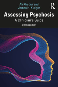 Assessing Psychosis (A Clinician's Guide) - 9781032540856 by Ali Khadivi, James H. Kleiger, 9781032540856