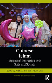 Chinese Islam (Models of Interaction with State and Society) by Nasr M. Arif, Shaojin Chai, 9781032789682