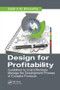 Design for Profitability (Guidelines to Cost Effectively Manage the Development Process of Complex Products) by Salah Ahmed Mohamed Almoslehy, 9781138748712