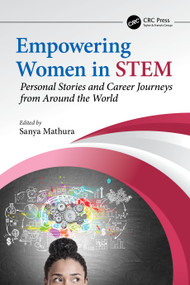 Empowering Women in STEM (Personal Stories and Career Journeys from Around the World) by Sanya Mathura, 9781032372648