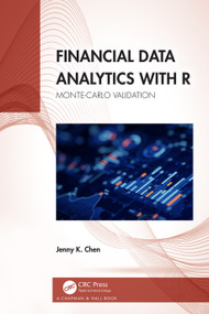 Financial Data Analytics with R (Monte-Carlo Validation) by Jenny K. Chen, 9781032741499