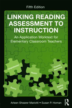 Linking Reading Assessment to Instruction (An Application Worktext for Elementary Classroom Teachers) by Arleen Shearer Mariotti, Susan P. Homan, 9780415802093
