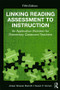 Linking Reading Assessment to Instruction (An Application Worktext for Elementary Classroom Teachers) by Arleen Shearer Mariotti, Susan P. Homan, 9780415802093