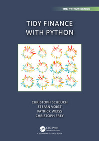 Tidy Finance with Python by Christoph Scheuch, Stefan Voigt, Patrick Weiss, Christoph Frey, 9781032676418