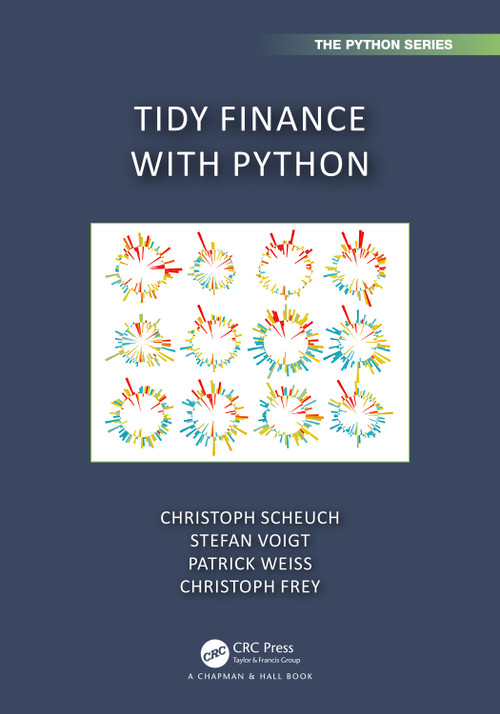 Tidy Finance with Python by Christoph Scheuch, Stefan Voigt, Patrick Weiss, Christoph Frey, 9781032676418
