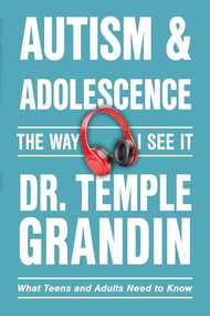 Autism and Adolescence (What Teens and Adults Need to Know) by Temple Grandin, 9781957984988
