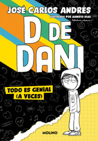 Todo es genial (a veces) / Everything is Great (at Times). (Spanish Edition) by José Carlos Andrés, Alberto Díaz, 9788427240537