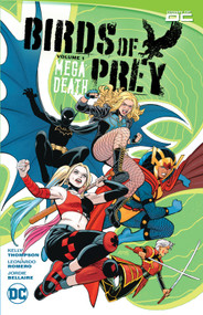 Birds of Prey Vol. 1: Megadeath by Kelly Thompson, Leonardo Romero, Jordie Bellaire, 9781779525581