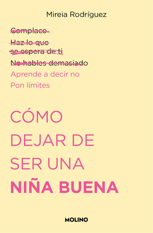 Cómo dejar de ser una niña buena / How to Stop Being a Good Girl (Spanish Edition) by Mireia Rodríguez, 9788427240711