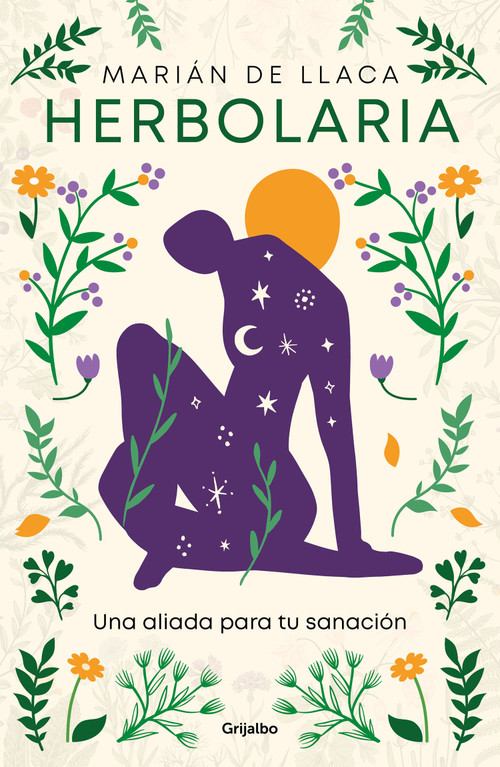 Herbolaria.  Una aliada para tu sanación / Herbal Medicine. Your Health Ally (Spanish Edition) by Marián De Llaca, 9786073840774