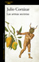 Las armas secretas / The Secret Weapons (Spanish Edition) by Julio Cortázar, 9789505111930