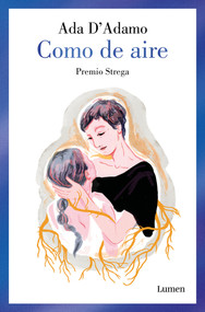 Como de aire / As If Made of Air (Spanish Edition) by Ada D'Adamo, 9788426430649
