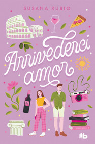 Arrivederci, amor / Goodbye, My Love (Spanish Edition) by Susana Rubio, 9788413148854