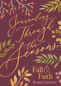 Journaling Through the Seasons (Fall & Faith) by Bonnie Liabenow, 9781685730352