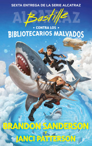 Bastille contra los bibliotecarios malvados / Bastille vs. the Evil Librarians (Spanish Edition) - 9788419522832 by Brandon Sanderson, Janci Patterson, 9788419522832