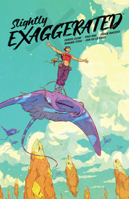 Slightly Exaggerated by Curtis Clow, Pius Bak, Roman Titov, Toben Racicot, Eva De Le Cruz, 9781506742663