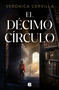 El décimo círculo / The Tenth Circle (Spanish Edition) by Verónica Cervilla, 9788466677424
