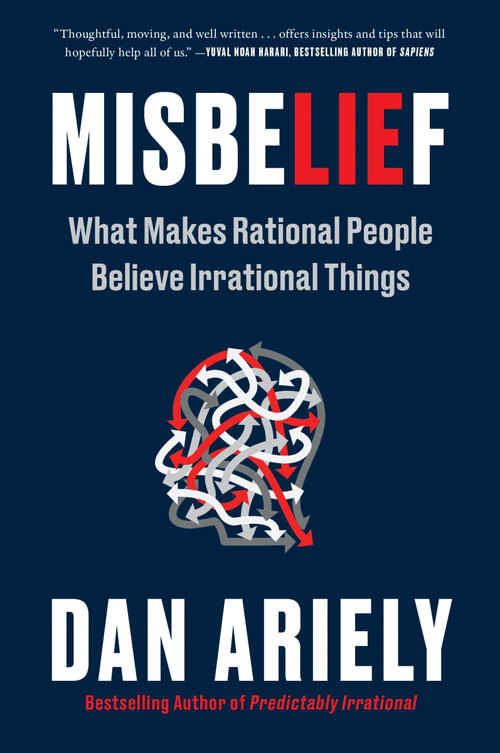 Misbelief (What Makes Rational People Believe Irrational Things) - 9780063280434 by Dan Ariely, 9780063280434