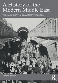 A History of the Modern Middle East by William L. Cleveland, Martin Bunton, 9780367516468