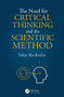The Need for Critical Thinking and the Scientific Method by Finlay MacRitchie, 9780815367758